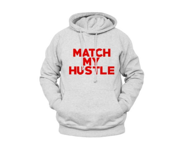 Match My Hustle Hoodies