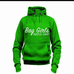 Bay Girls Hustle Hard Hoodie