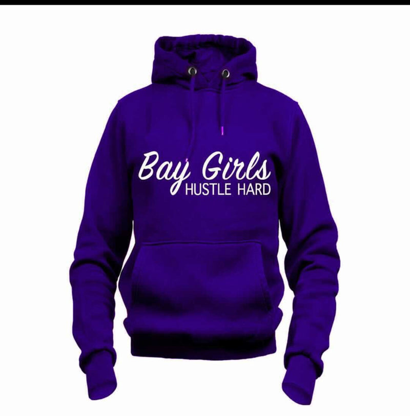 Bay Girls Hustle Hard Hoodie